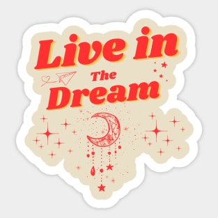 Livin the dream - retro design Sticker